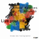 Hood Natives - Live Your Life (Greg Gauthier Remix)
