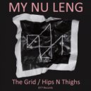 My Nu Leng - Hips N' Thighs