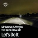 Mr Groove & Vergas feat. Inusa Dawuda - Let's Do It