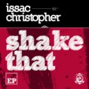 Issac Christopher - Been Thru The House