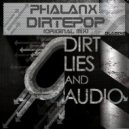 Phalanx - DirtEPOP (Original Mix)