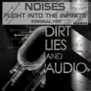 Noises - Flight Into The Infinite (Original Mix)