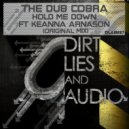 The Dub Cobra Ft Keanna Arnason - Hold Me Down (Original Mix)