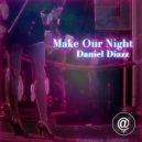 Daniel Diazz - Make Our Night