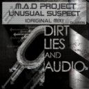 M.A.D Project - Unusual Suspect (Original Mix)