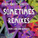 Joseph Hines ft Loretta - Sometimes (Gumzito Remix)