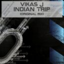 Vikas J - Indian Trip (Original Mix)