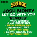 Josh Money - Let Go With You (Neon Stereo Remix)