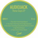 Audiojack & Kevin Knapp - These Days