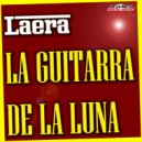 Laera - La Guitarra De La Luna (Radio Mix)