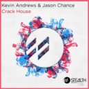 Kevin Andrews & Jason Chance - Crack House