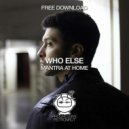 Who Else - Mantra At Home (Original Mix)