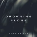 n1ghtcxtchr - drowning alone (original mix)