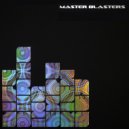 Master Blasters - Revelation