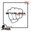 Bitkrusha - Take That! (Lee Mortimer Remix Clean Version)