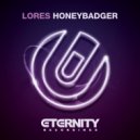Lores - Honeybadger (Radio Edit)
