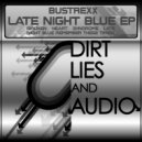 Bustrexx - Late Night Blue (Original Mix)