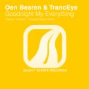 Oen Bearen & TrancEye - Goodnight My Everything (Chasing Dreams Emotional Intro Mix)