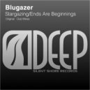 Blugazer - Ends Are Beginnings