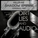 KiLLR-Hz - Shadow Empire (Original Mix)