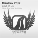 Miroslav Vrlik - Love In Us