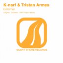 K-Narf & Tristan Armes - Glimmer