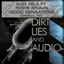 Alex Xela ft Rosye Brown - Good Sensations (Original Mix)