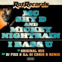 Mickey Nightrain & MC Shy D - I Bass U (DJ Fixx & ILL DJ Chris B Remix)