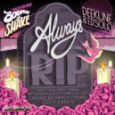 Ed Solo & Deekline - Always RIP