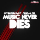 Revolution DJ feat. Cristian Itiel - Music Never Dies (Keos Peet Relax Mix)