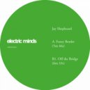 Jay Shepheard - Off The Bridge