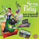 Rob D\'Riche, David Cherish - Swing Your Thing (Club Mix)