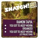 Ramon Tapia - You Got To (Keep Movin)