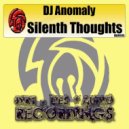 DJ Anomaly - Silenth Thoughts (Original Mix)