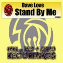 Dave Love - Stand By Me (Original Mix)