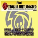 FixD - The Is Not Electro (Terranaut Remix)