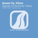 Aivem Vs. Vilmo - Signals Of Summer Vibes