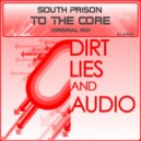 South Prison - To The Core
