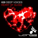 Deep Voices - Heart Of Glass