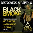 Destroyers & Viper X - Black Smoke