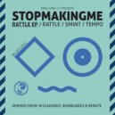 Stopmakingme - Rattle (Original Mix)