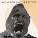 Say Yes To Another Excess - The Cave