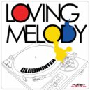 Clubhunter feat. Turbotronic - Loving Melody