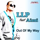 LLP Feat Aimi - Out Of My Way