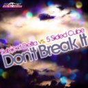 Subject Delta Vs 5 Sided Cube - Don\'t Break It (Discomaenner Hard Mix)