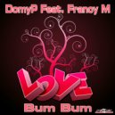 DomyP Feat Francy M - Bum Bum Love