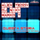 Alex Teddy Vs. DJ Niky feat. Marko T. - Questa Storia