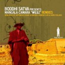 Boddhi Satva & Mangala Camara - Wilile (Club Mix)