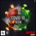Seen - Covid-19 (Original mix)