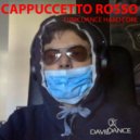 Daviddance - Cappuccetto Rosso Funk Dance Hard Core (Original mix)